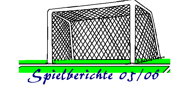 Spielberichte 05/06
